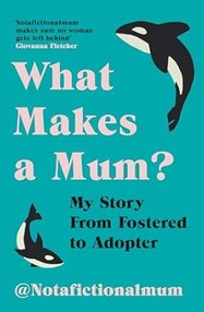 What Makes A Mum?